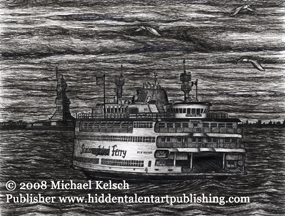 Staten Island Ferry Prints" Spirit of America"  Pen and Ink Art from Michael Kelsch